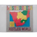 Rasta Rebels - Restless World  ( 1991 SA released LP )