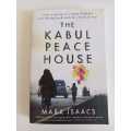 Mark Isaacs - The Kabul Peace House