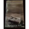 THE DROWNING MARK - ALAN SCHOLEFIELD - BOOKS