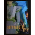 SUFFRAGETTE CITY - KATE MUIR - BOOKS