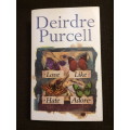LOVE LIKE HATE ADORE - DEIRDRE PURCELL - BOOKS