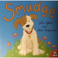 SMUDGE - JULIE SYKES/JANE CHAPMAN - BOOKS - CHILDRENS BOOKS