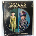 INTERESTING HARD COVER BOOK ON DOLL COLLECTING ` DOLLS ` by ANTONIA FRASER