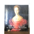 1000 Materpieces Of European Painting From 1300 to 1850