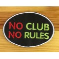 BDG611 No club no rules badge patch