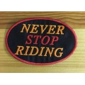BDG770 Never stop riding badge patch