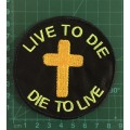 BDG780 Live to die  cross badge patch