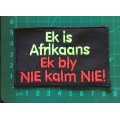 BDG203 Afrikaans 8 Bly nie kalm nie badge patch