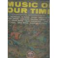 MUSIC OF OUR TIME- VARIOUS (LP)