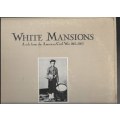 WHITE MANSIONS- A TALE FROM THE AMERICAN CIVIL WAR 1861-1865 (LP RECORD)