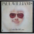 Paul Williams - A Little Bit of Love LP Vinyl Record
