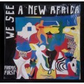 Friends First - We See A New Africa LP Vinyl Record