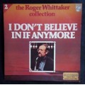 Roger Whittaker - I Don`t Believe in if Anymore LP Vinyl Record