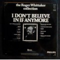 Roger Whittaker - I Don`t Believe in if Anymore LP Vinyl Record