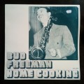 Bud Freeman - Home Cooking LP Vinyl Record - Sweden Pressing