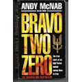 Bravo Two Zero - The True Story Of An SAS Patrol in Iraq by Andy McNab