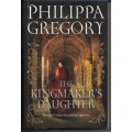 The Kingmaker's Daughter by Philippa Gregory