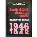 South Africa Drawn in Colour: The Smuts Years 1945-1946 by Les de Villiers (Hardcover)