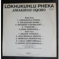 Lokhukuhlu Pheka - Amakhosi Oqobo LP Vinyl Record
