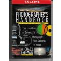 Collins Photographer's Handbook - The Essentials of Successful Photography from Cameras to Image
