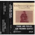 Von Freeman Quartet - Young and Foolish Cassette Tape