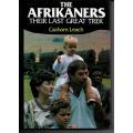 The Afrikaners - Their Last Great Trek by Graham Leach ( Hardcover )