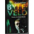 BYLE-VELD : Dossier of a Serial Sleuth by Hanlie Retief