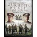 6th Battalion The Manchester Regiment in The Great War by John Hartley (Hardcover)