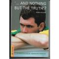 `... And Nothing But The Truth`? by Deon Gouws