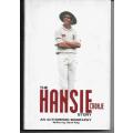 The Hansie Cronje Story - An Authorised Biography by Garth King