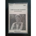 John Denver - Some Days Are Diamonds Cassette Tape
