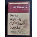 Paths to Wealth through Common Stocks by Philip A. Fisher