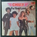 Chilly - For Your Love LP Vinyl Record