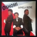 Oshomi - Saphela Isizwe LP Vinyl Record (New and Sealed)