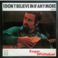 Roger Whittaker - I Don`t Believe In If Anymore LP Vinyl Record - Australia Pressing