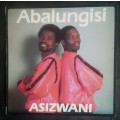 Abalungisi - Asizwani LP Vinyl Record