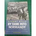 By Tank into Normady by Stuat Hills