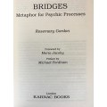 BRIDGES - METAPHOR FOR PSYCHIC PROCESSES by Rosemary Gordon