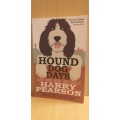 Hound Dog Days - One Dog and His Man : Harry Pearson (Paperback)
