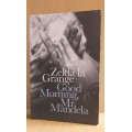 Good Morning, Mr Mandela : Zelda la Grange (Paperback)