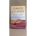 The Last Horseman: David Gilman (Paperback)