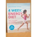 4 Week Energy Diet - From Exhausted to Energised the Natural Way: Julie Maree Wood (Paperback)