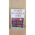 When Mandela goes: The coming of South Africa`s second revolution : Lester Venter