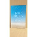 The Brief History of the Dead by Kevin Brockmeier (Paperback)