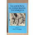 Traditional Glassworking Techniques - Edited by Paul N. Hasluck (Paperback)