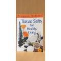 Tissue Salts for Healthy Living : Margaret Roberts (Paperback)