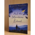And the Mountains Echoed: Khaled Hosseini (Paperback)