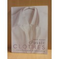 Classic Clothes - A Practical guide to dressmaking: Rene Bergh (Paperback)