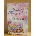 A Good Yarn: Debbie Macomber (Paperback)