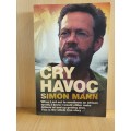 Cry Havoc: Simon Mann (Paperback)